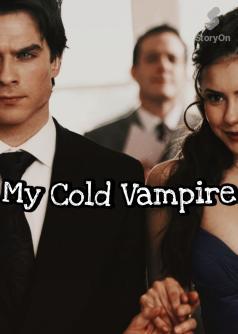 my cold vampire
