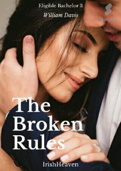 Eligible Bachelor 3: William Davis (The Broken Rules)