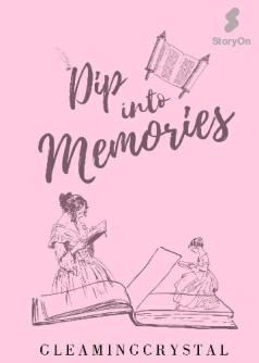 Dip Into Memories