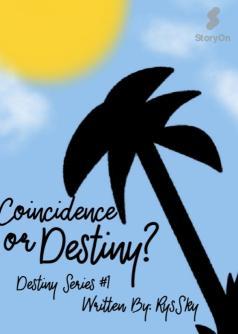 Destiny Series #1: Coincidence or Destiny?