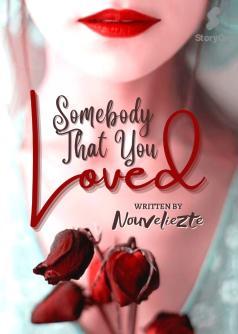 Somebody That You Loved