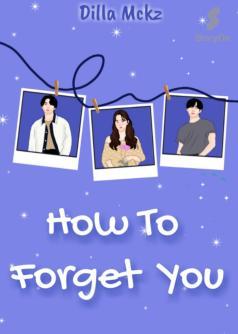 How To Forget You