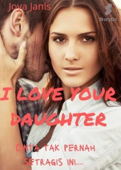 I Love Your Daughter