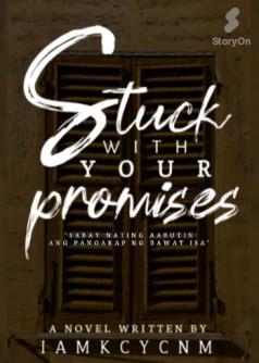 Stuck With Your Promises