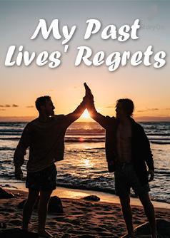 My Past Lives' Regrets