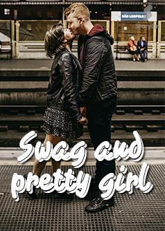 SWAG AND PRETTY GIRL