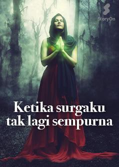 ketika surgaku tak lagi sempurna