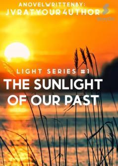 The Sunlight of our Past