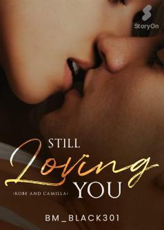 Still Loving You (Kobe & Camilla)