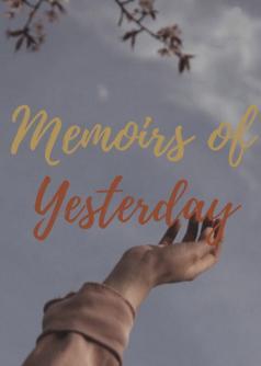 Memoirs of Yesterday