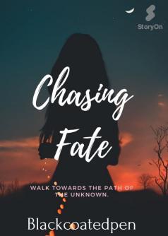 Chasing  Fate