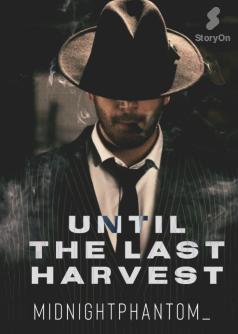 Until The Last Harvest