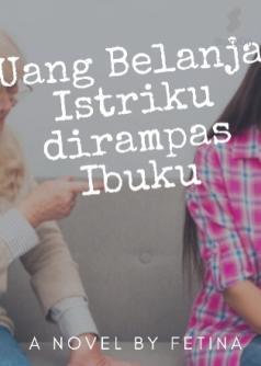 UANG BELANJA ISTRI DIRAMPAS IBUKU