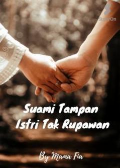 Suami Tampan Istri Tak Rupawan