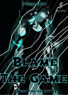 Blame The Game