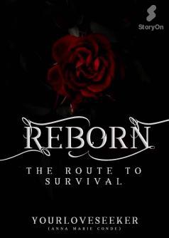 Reborn : The Route to Survival