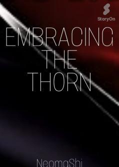 Embracing the Thorn