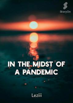 In the Midst of a Pandemic