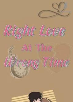 Right Love At The Wrong Time