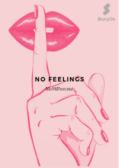 NO FEELINGS