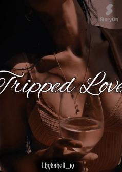 Tripped Love