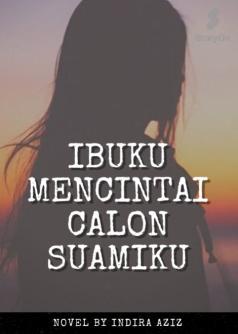 Ibuku Mencintai Calon Suamiku