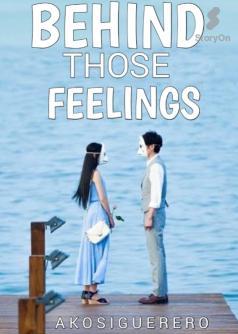 Behind Those Feelings