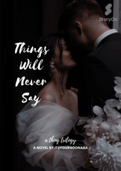 THINGS WILL NEVER SAY