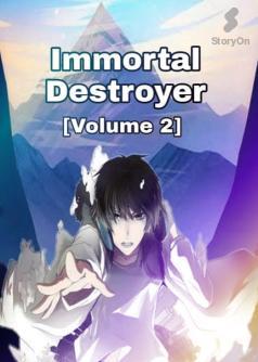 Immortal Destroyer [Volume 2]