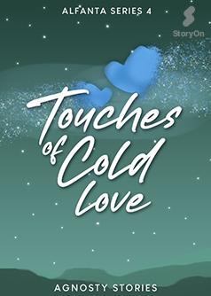 Touches of Cold Love