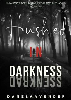 Hushed In Darkness