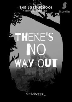 The Lost school: There's No Way out