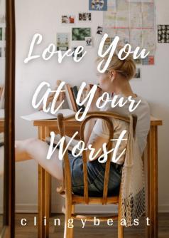 Love You At Your Worst