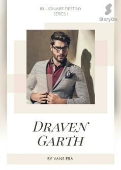 Billionaire Destiny Series 1: Draven Garth (COMPLETED)