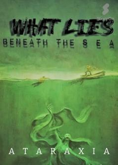 What Lies Beneath the Sea