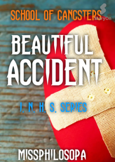 SCHOOL OF GANGSTER: Beautiful Accident