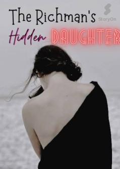 The Richman's Hidden Daughter