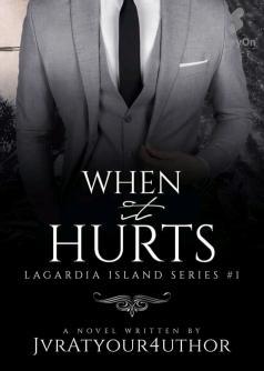 When It Hurts (Lagardia Island Series #1)