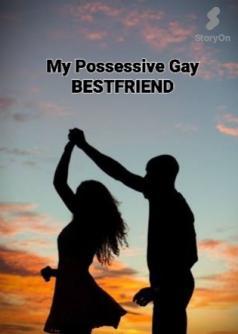 My Possessive Gay Bestfriend