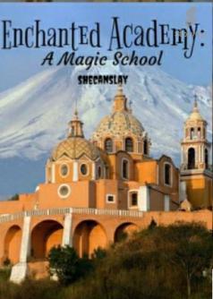 Enchanted Academy: A Magic School