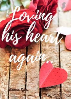 Loving his heart again