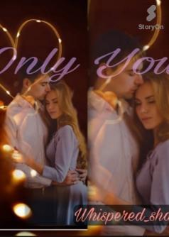 " Only You "