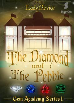 Gem Academy Series 1: The Diamond  and the Pebble