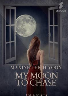 MAXINE LEIGH YOON: My Moon to Chase