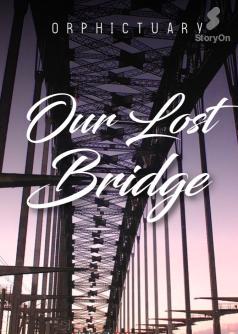 Our Lost Bridge