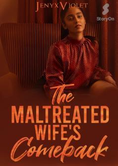 The Maltreated Wife's Comeback