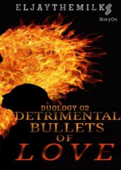 Detrimental Bullets Of Love (Duology 02)