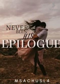 Never been HIS  epilogue