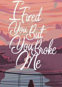 I Fix You But You Broke Me