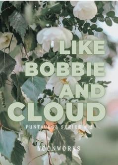 Like Bobbie and Cloud